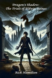 Dragon s Shadow: The Trials of Eldwin Baines