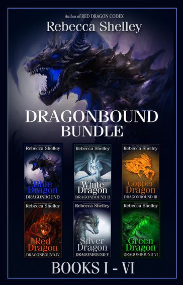 Dragonbound Bundle Books I - VI - Rebecca Shelley