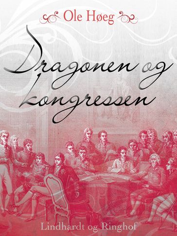 Dragonen og kongressen - Ole Høeg