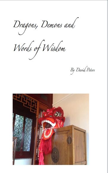 Dragons, Demons and Words of Wisdom - David Peters