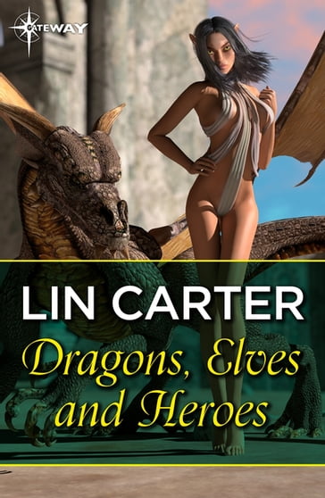 Dragons, Elves and Heroes - Lin Carter