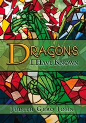 Dragons I Have Known