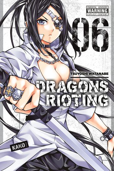 Dragons Rioting, Vol. 6 - Tsuyoshi Watanabe - Anthony Quintessenza
