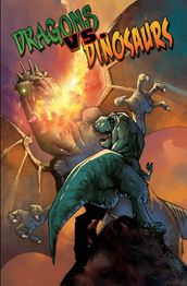 Dragons vs. Dinosaurs