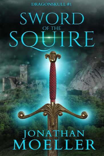 Dragonskull: Sword of the Squire - Jonathan Moeller