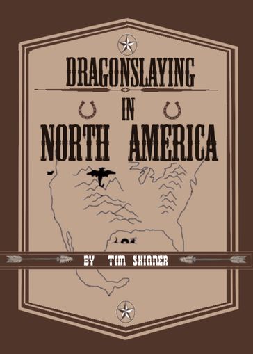 Dragonslaying in North America - Tim Skinner