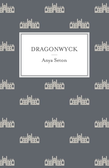 Dragonwyck - Anya Seton