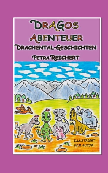 Dragos Abenteuer - Petra Reichert