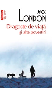 Dragoste de viaa i alte povestiri