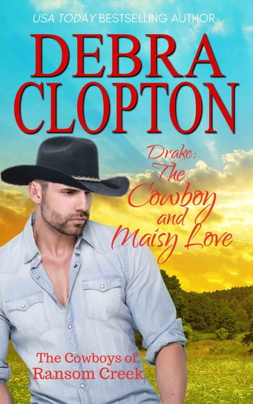 Drake: The Cowboy and Maisy Love - Debra Clopton