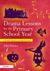 Drama Lessons for the Primary School Year