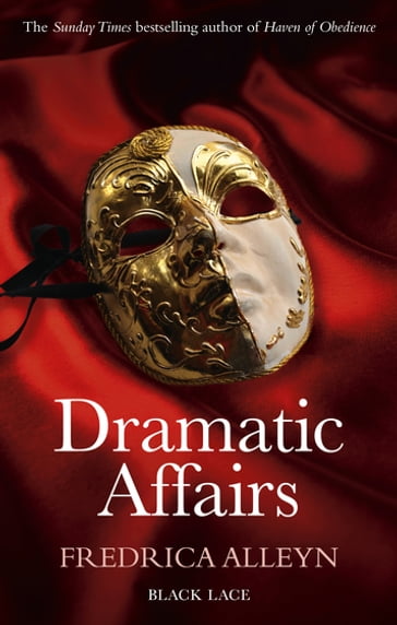 Dramatic Affairs: Black Lace Classics - Fredrica Alleyn