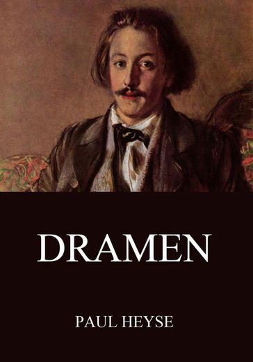 Dramen - Paul Heyse