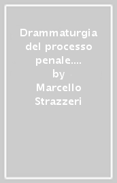 Drammaturgia del processo penale. Strategie discorsive e pratiche di internamento