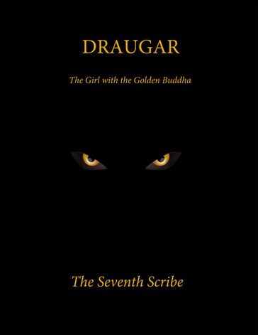 Draugar The Girl with the Golden Buddha - The Seventh Scribe