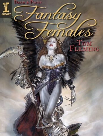 Draw & Paint Fantasy Females - Tom Fleming