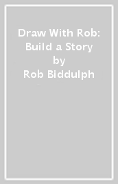 Draw With Rob: Build a Story