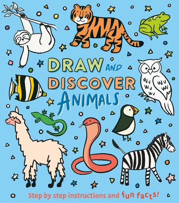 Draw and Discover: Animals - Corinna Keefe