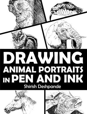 Drawing Animal Portraits in Pen and Ink - Shirish Deshpande