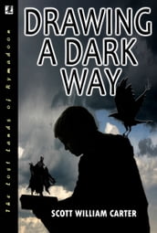 Drawing a Dark Way: A Fantasy Adventure