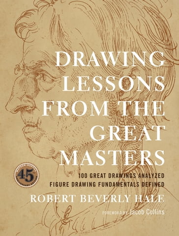 Drawing Lessons from the Great Masters - Robert Beverly Hale