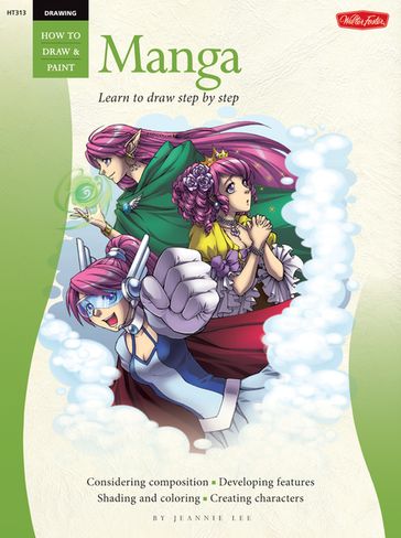 Drawing: Manga: Learn the Art of Manga Step by Step - Jeannie Lee