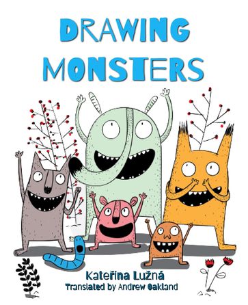 Drawing Monsters - Katerina Luzna