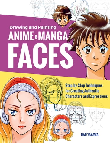 Drawing and Painting Anime and Manga Faces - Nao Yazawa