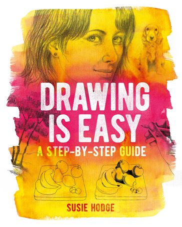 Drawing is Easy - Susie Hodge