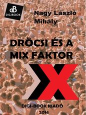 Dröcsi és a mix faktor