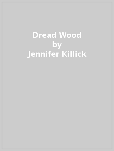 Dread Wood - Jennifer Killick