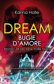 Dream. Bugie d amore