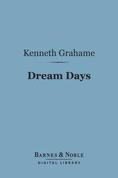 Dream Days (Barnes & Noble Digital Library)