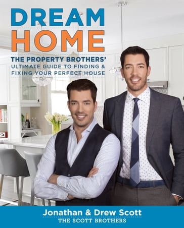 Dream Home - Drew Scott - Jonathan Scott