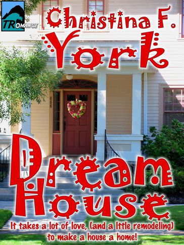 Dream House - Christina F. York