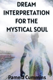 Dream Interpretation for the Mystical Soul