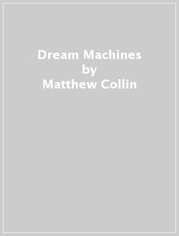 Dream Machines - Matthew Collin