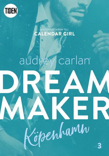 Dream Maker - Del 3: Köpenhamn - Audrey Carlan - Denise Leoneus