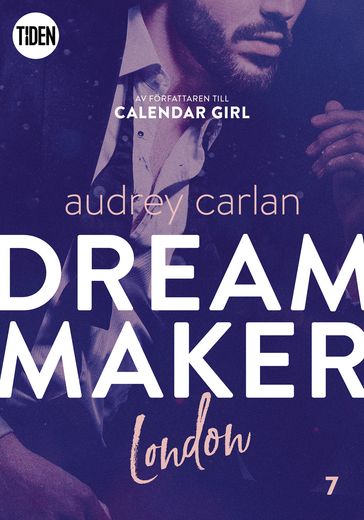 Dream Maker. London - Audrey Carlan - Denise Leoneus