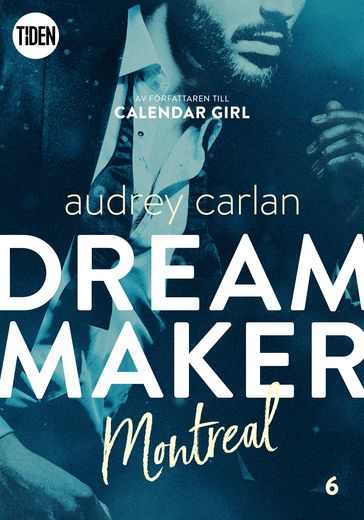 Dream Maker. Montreal - Audrey Carlan - Denise Leoneus