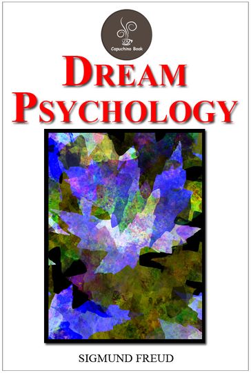 Dream Psychology by Sigmund Freud - Freud Sigmund