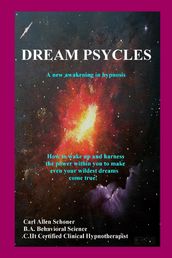 Dream Psycles : A New Awakening In Hypnosis