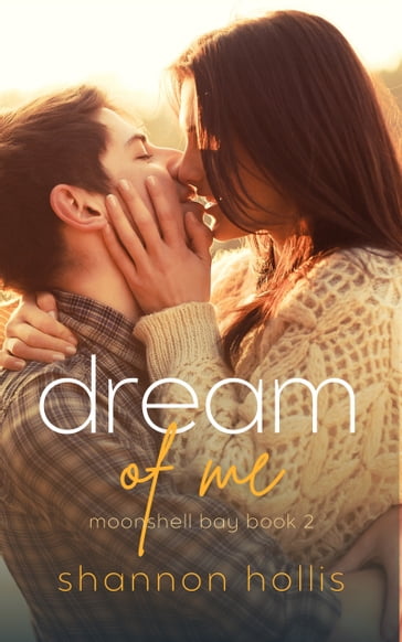 Dream of Me - Shannon Hollis