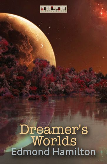 Dreamer's Worlds - Edmond Hamilton