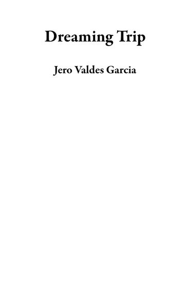 Dreaming Trip - Jero Valdes Garcia