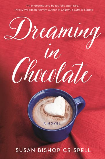 Dreaming in Chocolate - Susan Bishop Crispell