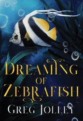 Dreaming of Zebrafish