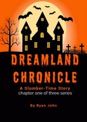 Dreamland Chronicles: