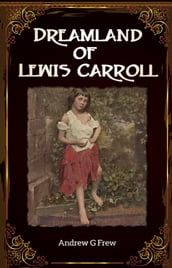 Dreamland of Lewis Carroll