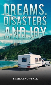 Dreams, Disasters and Joy